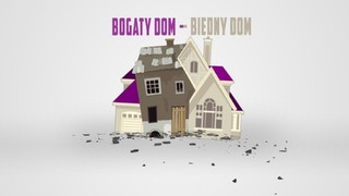 Bogaty dom <br> biedny dom