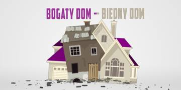 Biedny dom <br>- bogaty dom